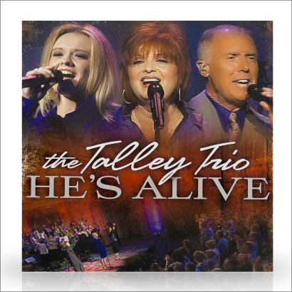 The Talley Trio | He's Alive