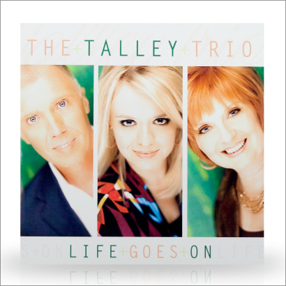 The Talley Trio | Life Goes On