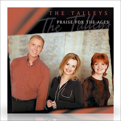 The Talleys | Praise For The Ages